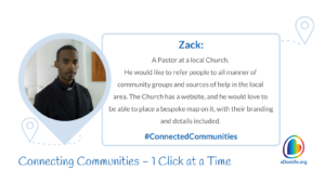 An image featuring a man named Zack, who is a Pastor at a local Church. He is pictured with a friendly expression, dressed in a black shirt, with a white collar visible at his neck. The image also includes text describing Zack's desire to refer people to various community groups and sources of help within the local area, noting that the Church has a website. He aims to add an aDoddle.org bespoke map on the website that includes their branding and details. The image has the hashtag #ConnectedCommunities and mentions Connecting Communities – 1 Click at a Time along with the website aDoddle.org, represented by a logo that combines multiple colours forming a circular shape, suggesting unity and diversity.