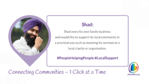 Image featuring a man with a beard and a purple turban smiling. Text next to the image reads: 'Shad: Shad owns his own family business and would like to support his local community in a practical way such as donating his services to a local charity or organisation. #PeopleHelpingPeople #LocalSupport Connecting Communities – 1 Click at a Time aDoddle.org