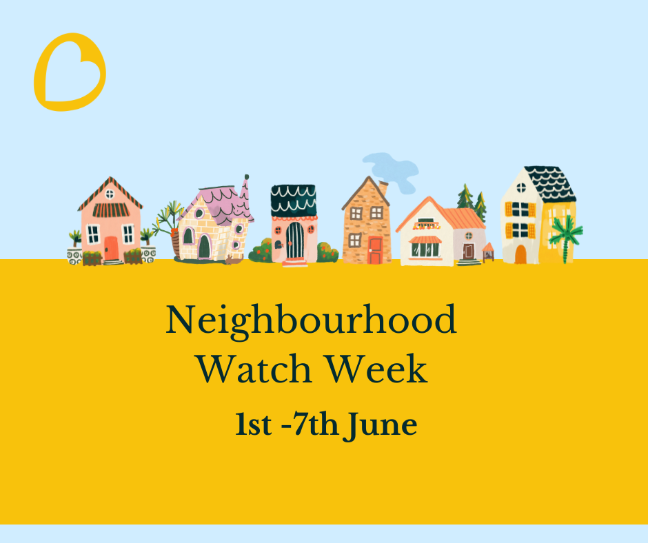 Illustration of a colorful row of houses against a blue sky with a heart-shaped logo in the top-left corner. Below the houses, a yellow background displays the text "Neighbourhood Watch Week 1st - 7th June" in black.