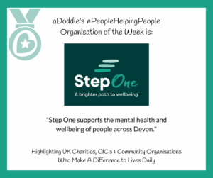 Image features a teal medal icon on the left and a central dark teal box with "Step One: A brighter path to wellbeing" logo. Text reads: "aDoddle's #PeopleHelpingPeople Organisation of the Week is: 'Step One supports the mental health and wellbeing of people across Devon.' Highlighting UK Charities, CIC's & Community Organisations Who Make A Difference to Lives Daily."